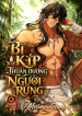 BÍ KÍP THUẦN DƯỠNG NGƯỜI RỪNG