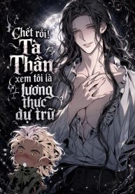 bìa chết rồi tà thần xem tôi là lương thục dự trữ