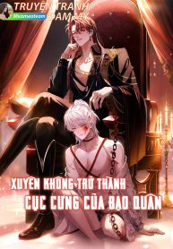 bìa XUYÊN KHÔNG TRỞ THÀNH CỤC CƯNG CỦA BẠO QUÂN